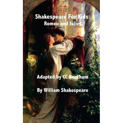 Shakespeare for Kids: Romeo and Juliet