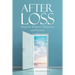After Loss: Hope for Widows, Widowers, and Partners
