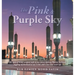 The Pink & Purple Sky: My Story of Being Caregiver Wife to My Cancer-Fighting Warrior Husband, Juggling Motherhood to Our 5 Kids and a Love That Never