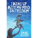 I Woke Up with My Mind on Freedom