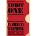 Admit One: An American Scrapbook