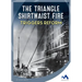 The Triangle Shirtwaist Fire Triggers Reform
