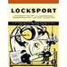 Locksport: A Hackers Guide to Lockpicking, Impressioning, and Safe Cracking
