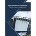 Water Resources Engineering: Planning and Management