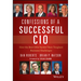Confessions of a Successful CIO: How the Best Cios Tackle Their Toughest Business Challenges