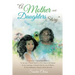"A Mother and Daughters Story"