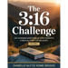 The 3: 16 Challenge: Life Changing Scriptures @ Your Fingertips