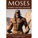 Moses: The Misfit The Thug The Called