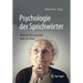 Psychologie Der Sprichwörter: Weiß Die Wissenschaft Mehr ALS Oma?