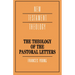The Theology of the Pastoral Letters