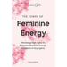 The Power of Feminine Energy: Becoming High-Value & Feminine: Mastering Energy, Boundaries & Hypergamy