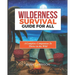 Wilderness survival Guide For All: Equipping You with Essential Skills and Knowledge to Navigate the Wild Safely and Successfully.