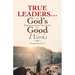 True Leaders... Are God's Representative on Earth for Good Works