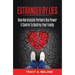 Estranged By Lies: How Narcissistic Partners Use Power & Control To Destroy Your Family