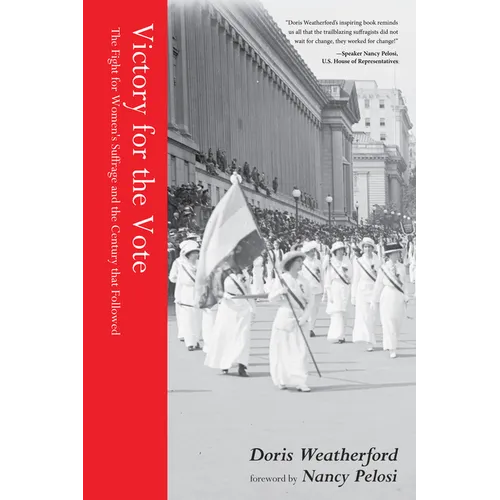 Victory for the Vote: The Fight for Women's Suffrage and the Century That Followed (Women's Rights Movement, Women's History Month Gift)