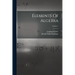 Elements Of Algebra; Volume 1