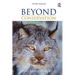 Beyond Conservation: A Wildland Strategy