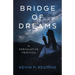 Bridge of Dreams: A Speculative Triptych