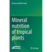 Mineral Nutrition of Tropical Plants