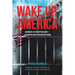 Wake Up, America: Unmasking the Trump Presidency--A Nation Enclosed in an Open Air Prison: Exploring the Irony of an Immigrant Son and t