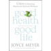 Good Health, Good Life: 12 Keys to Enjoying Physical and Spiritual Wellness