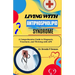 living with Antiphospholipid syndrome: A Comprehensive Guide to Diagnosis, Treatment, and Thriving with APS