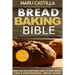 Bread Baking Bible: For Bread Bakers Apprentice