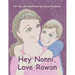 Hey Nonni, Love Rowan