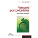 Postures postcoloniales: Agencements et pouvoir