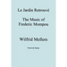 Le Jardin Retrouve. the Music of Frederic Mompou.