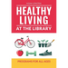 Healthy Living at the Library: Programs for All Ages