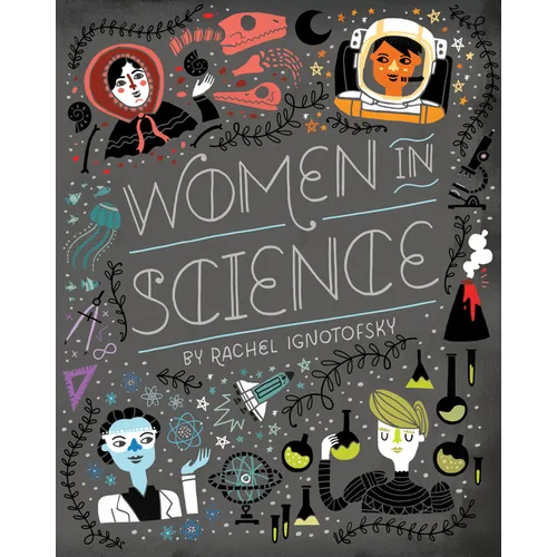 Women in Science: Fearless Pioneers Who Changed the World