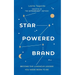Star-Powered Brand: Become the Luminous Leader Your Were Born to Be