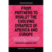 From Partners to Rivals? The Evolving Dynamics Of America And Europe