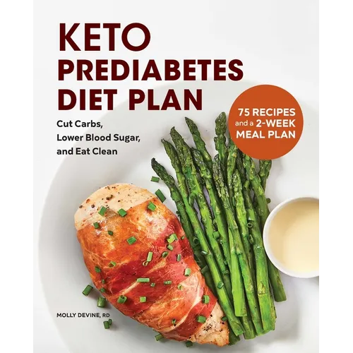 Keto Prediabetes Diet Plan: Cut Carbs, Lower Blood Sugar, and Eat Clean