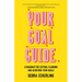 Your Goal Guide: A Roadmap for Setting, Planning and Achieving Your Goals (Goal Defining, Productivity, Work from Home)