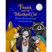 Frank and the Masked Cat