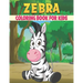 Zebra Coloring Book For Kids: 50 Baby Zebra Coloring Pages