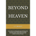 Beyond Heaven: Discover the Promises and Possibilities of Living on Christ's New Earth.