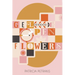 Gel Pen Flowers: A Memoir