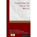 Transformacion de la Educacion en Mexico: Los modelos educativos a través de la historia
