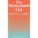 The Momentum List: Rediscover Your Ability to Delight in Time, Rather Than Be Mastered by It