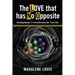 The LOVE that has No Opposite: Decoding Genesis 1:1 to free the mind from "Scare City"