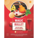 Magic Bullet Recipe Book For Beginners: 125 Delicious Smoothies, Juices, Milkshakes, Frozen Drinks, Soups, Sauces, Desserts and Baby Foods for Your Ma