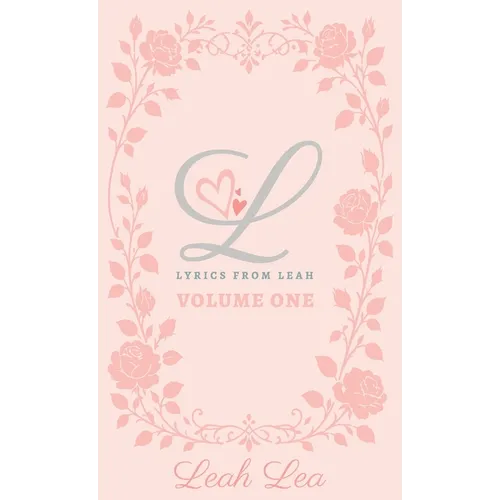 Lyrics from Leah: Volume One