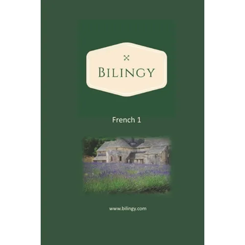 French 1: Learn French easily with bilingual texts, vocabulary and audio - Master your first 1000 words in French