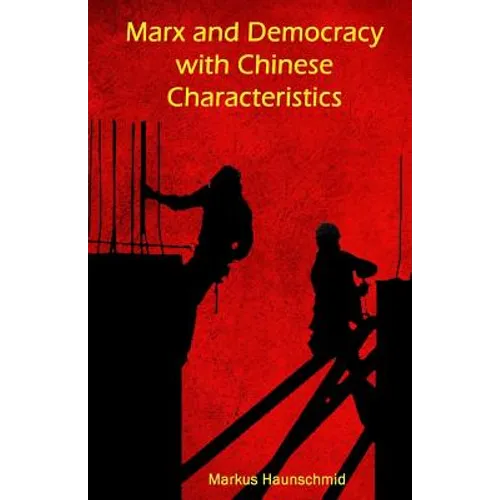 Marx and Democracy with Chinese Characteristics