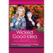 A Wicked Good Idea: How we Succeeded in Building a Successful Brand in Spite of Ourselves