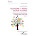 Télévisions et médias sociaux au Congo: Positionnement informationnel et espace public (1990-2018) tome 1