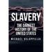 Slavery: The Darkest History of the United States